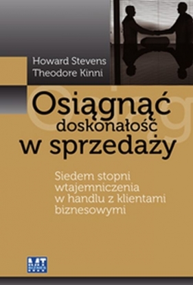 Osiągnąć doskonałość w sprzedaży (miękka oprawa) - Howard Stevens, eTheodor Kinni