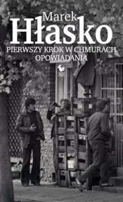 Pierwszy krok w chmurach. Opowiadania - Marek Hłasko