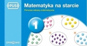 PUS. Matematyka na starcie 1. Pierwsze zabawy mat. - Dorota Marcinkowska