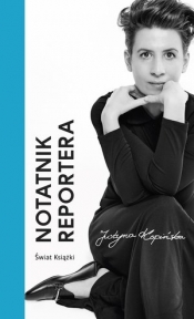 Notatnik reportera - Kopińska Justyna