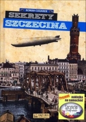Sekrety Szczecina - Czejarek Roman
