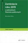 Zamknięcie roku 2019 w jednostkach finansów publicznych Mieczysława Cellary