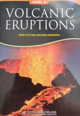 Non - Fiction Readers. Volcanic Eruptions. Level 2