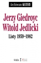 Listy 1959-1982 - Jerzy Giedroyc, Witold Jedlicki