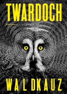 Waldkauz - Szczepan Twardoch