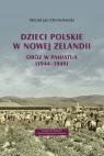 Dzieci polskie w Nowej Zelandii Obóz w Pahiatua (1944–1949) Chmielewski Witold Jan