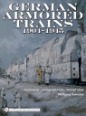 German Armored Trains 1904-1945 Wolfgang Sawodny