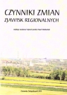 Czynniki zmian zjawisk regionalnych Vojtech Jurk, Paweł Dziekański