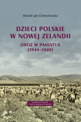 Dzieci polskie w Nowej Zelandii - Witold Jan Chmielewski