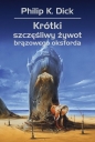 Krótki szczęśliwy żywot brązowego oksforda. Tom 1 - Philip K. Dick