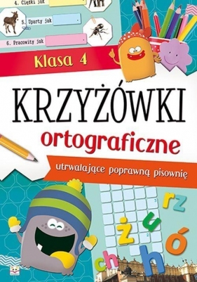 Krzyżówki ortograficzne dla klasy 4 - Opracowanie zbiorowe