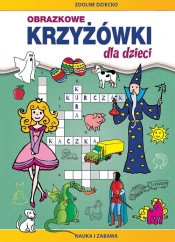 Obrazkowe krzyżówki dla dzieci. Nauka i zabawa - Monika Myślak