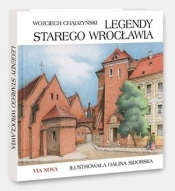 Legendy starego Wrocławia - Chądzyński Wojciech, Sidorska Halina (ilustr.)