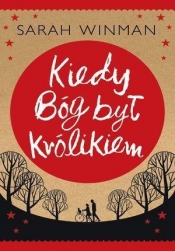 Kiedy Bóg był królikiem