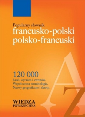 Popularny słownik francusko-polski, polsko-francuski - Krystyna Sieroszewska, Jolanta Sikora Penazzi