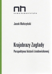 Krajobrazy Zagłady - Małczyński Jacek
