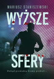 Wyższe sfery - Mariusz Staniszewski