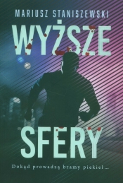 Wyższe sfery - Mariusz Staniszewski