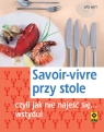 Savoir-vivre przy stole czyli jak nie najeść się... wstydu Ute Witt