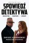  Spowiedź detektywaOszustwa, szantaże, zdrady