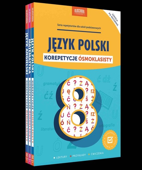 Korepetycje ósmoklasisty Język polski, matematyka, angielski