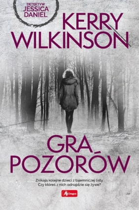 Gra pozorów - Kerry Wilkinson