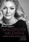 Małgorzata Walewska Pierwsza dama polskiej opery Walewska Małgorzata, Ubysz Agata