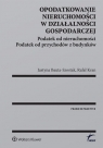 Opodatkowanie nieruchomości w działalności gospodarczej Podatek od Justyna Bauta-Szostak, Rafał Kran