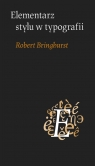 Elementarz stylu w typografii Bringhurst Robert