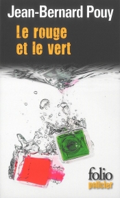 Le rouge et le vert - Pouy Jean-Bernard