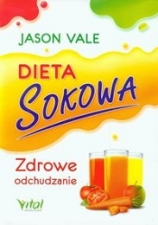 Dieta sokowa - Vale Jason