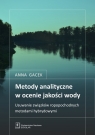 Metody analityczne w ocenie jakości wody Usuwanie związków Gacek Anna