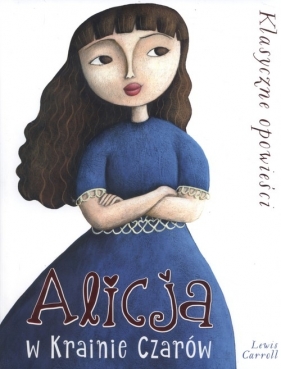 Alicja w Krainie Czarów - Lewis Carroll