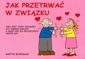 JAK PRZETRWAĆ W ZWIĄZKU