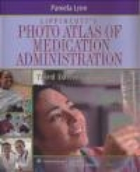 Lippincott's Photo Atlas of Medication Administration Pamela Lynn