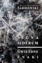 Signa sideru. Gwiezdne znaki - Maciej Kazimierz Sarbiewski