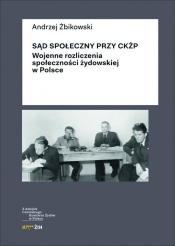 Sąd Społeczny przy CKŻP - Andrzej Żbikowski