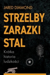 Strzelby, zarazki i stal - Jared Diamond