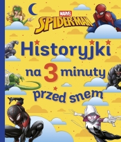 Historyjki na 3 minuty przed snem. Marvel Spider-Man - Opracowanie zbiorowe