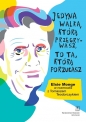 Jedyna walka, którą przegrywasz, to ta, którą porzucasz. - Tomasz Teodorczyk, Elsie Monge Yoder