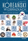 Koreański w obrazkach. Słownik,rozmówki,gramatyka Choi Jeong