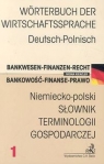 Niemiecko-polski Słownik terminologii gospodarczej Bankowość - Finanse Iwona Kienzler