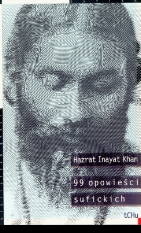 99 OPOWIEŚCI SUFICKICH - HAZRAT INAYAT KHAN