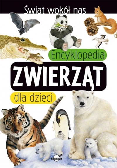 Świat wokół nas. Encyklopedia zwierząt dla dzieci