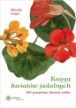 Księga kwiatów jadalnych - Mireille Gayet