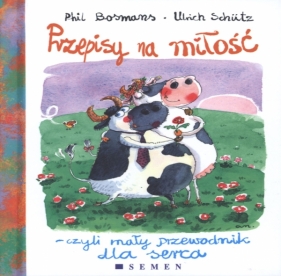 Przepisy na miłość - Ulrich Schütz, Phil Bosmans