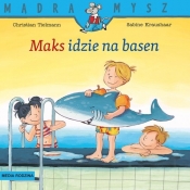 Mądra Mysz. Maks idzie na basen - Tielmann Christian