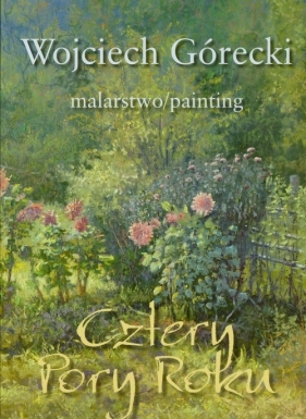 Cztery Pory Roku - Górecki Wojciech
