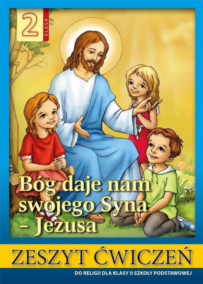 Bóg daje nam swojego Syna -  Jezusa