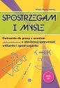Spostrzegam i myślę. Ćwiczenia do pracy z uczniem szkoły podstawowej o obniżonej sprawności widzenia i spostrzegania - Alicja Małasiewicz